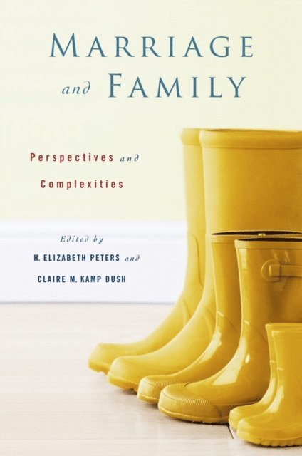 H. Elizabeth Peters, Claire Kamp M. Dush - Marriage and Family, E-bok