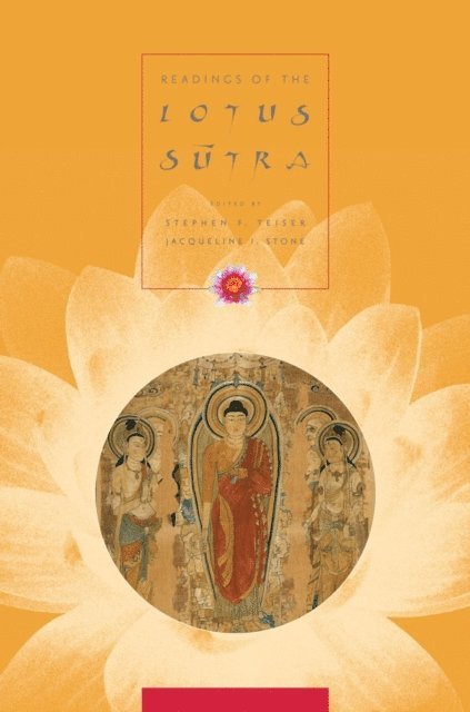 Stephen F. Teiser, Jacqueline I. Stone - Readings of the Lotus Sutra, E-bok