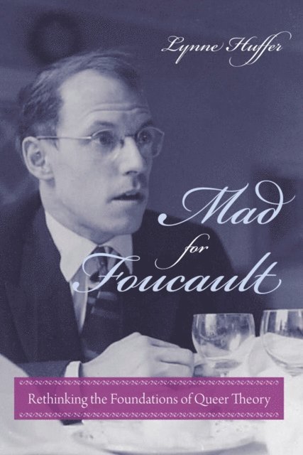 Lynne Huffer - Mad for Foucault, E-bok