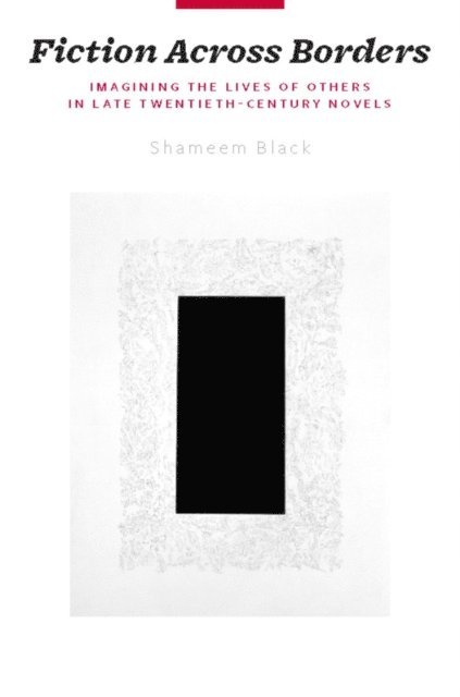 Shameem Black - Fiction Across Borders, E-bok. Tillgänglighet: Lägg i varukorg