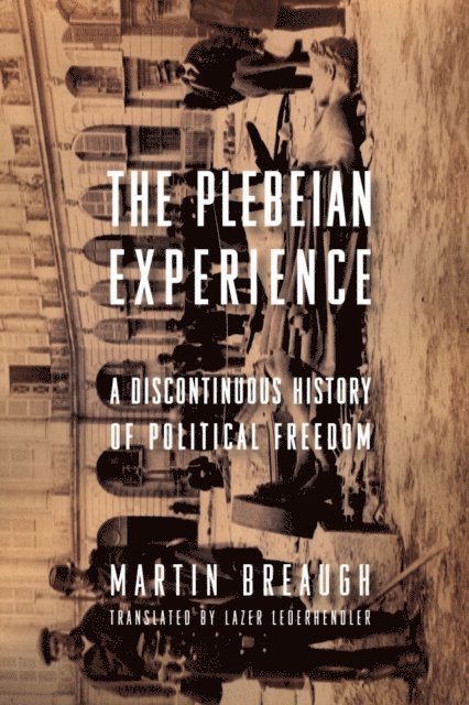 Martin Breaugh - Plebeian Experience, E-bok