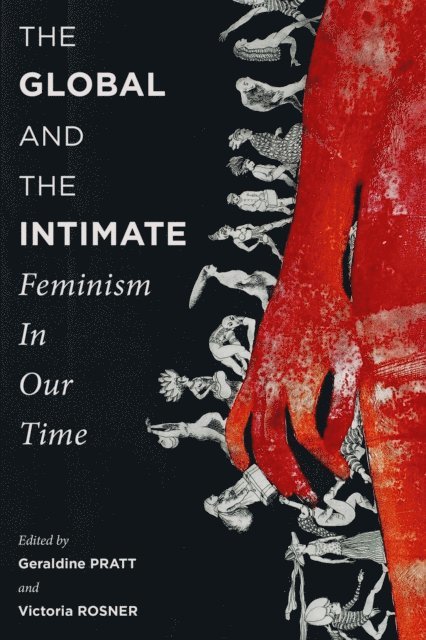 Geraldine Pratt, Victoria Rosner - Global and the Intimate, E-bok