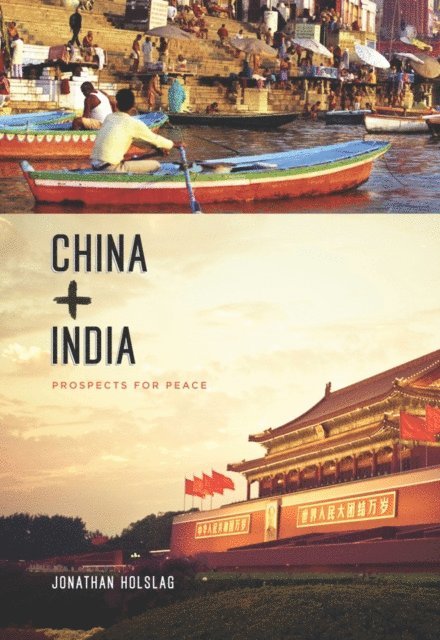 Jonathan Holslag - China and India, E-bok