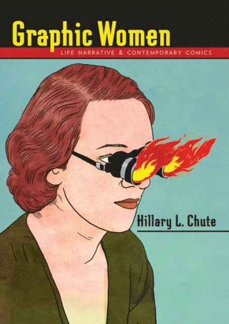 Hillary L. Chute - Graphic Women, E-bok