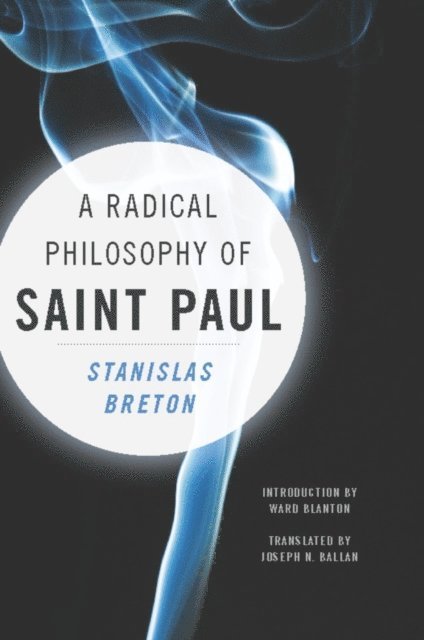 Stanislas Breton - Radical Philosophy of Saint Paul, E-bok