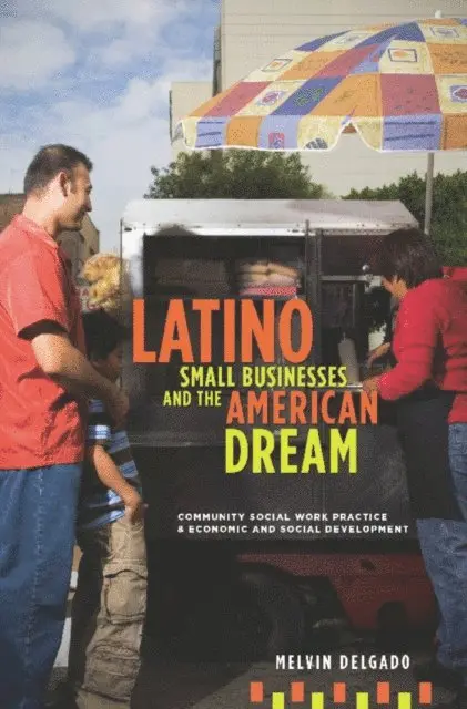 Latino Small Businesses and the American Dream