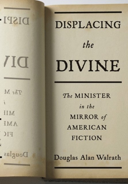 Douglas Alan Walrath - Displacing the Divine, E-bok
