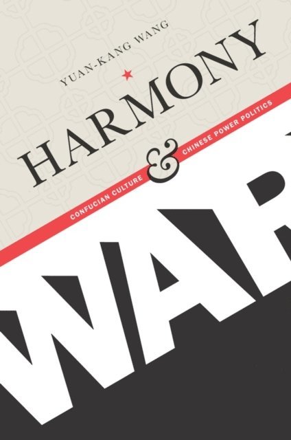 Yuan-kang Wang - Harmony and War, E-bok