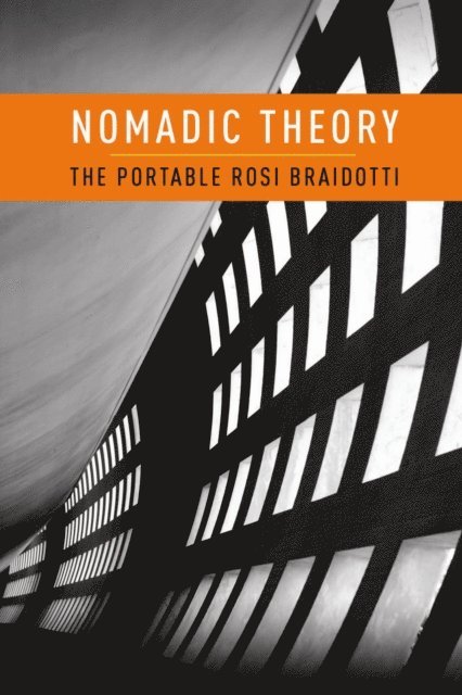 Rosi Braidotti - Nomadic Theory, E-bok