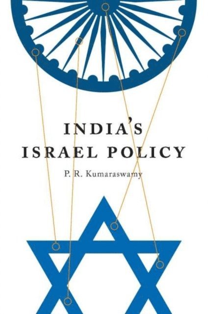 P. R. Kumaraswamy - India's Israel Policy, E-bok