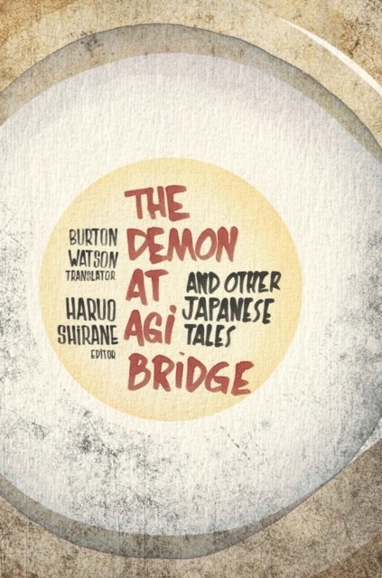 Haruo Shirane - Demon at Agi Bridge and Other Japanese Tales, E-bok
