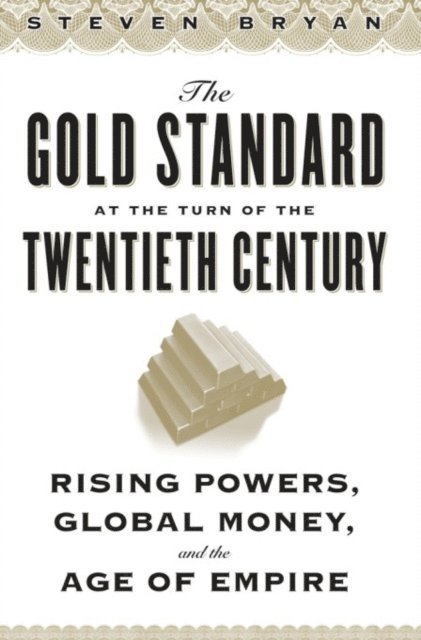 Steven Bryan - Gold Standard at the Turn of the Twentieth Century, E-bok