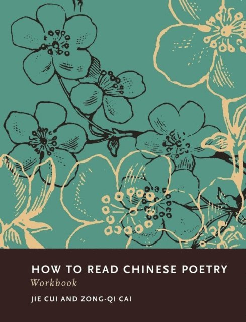 Zong-qi Cai, Jie Cui - How to Read Chinese Poetry Workbook, E-bok