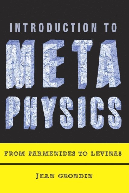 Jean Grondin - Introduction to Metaphysics, E-bok