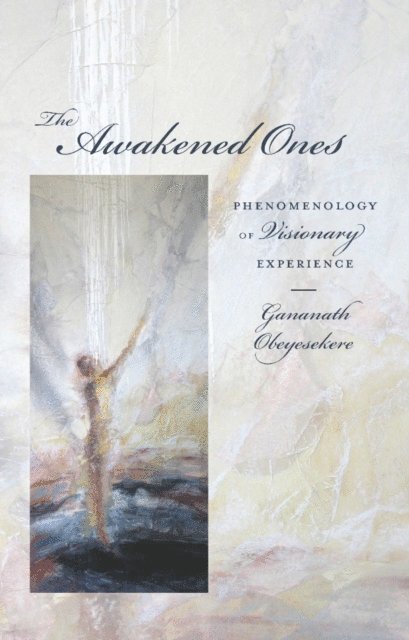 Gananath Obeyesekere - Awakened Ones, E-bok
