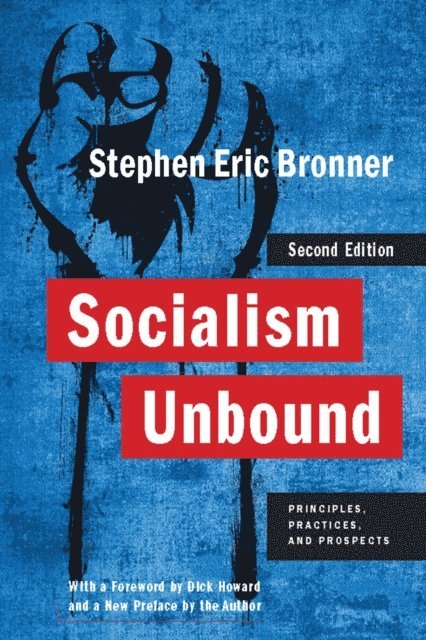 Stephen Eric Bronner - Socialism Unbound, E-bok
