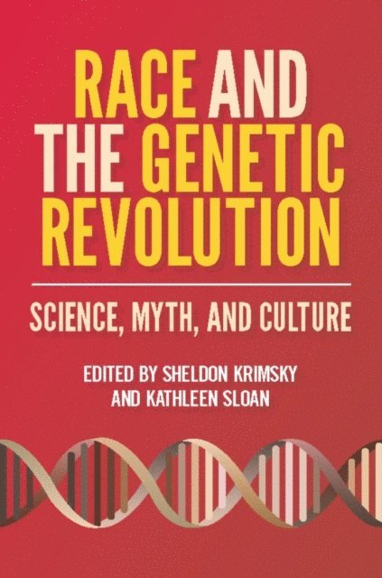 Kathleen Sloan, Sheldon Krimsky - Race and the Genetic Revolution, E-bok