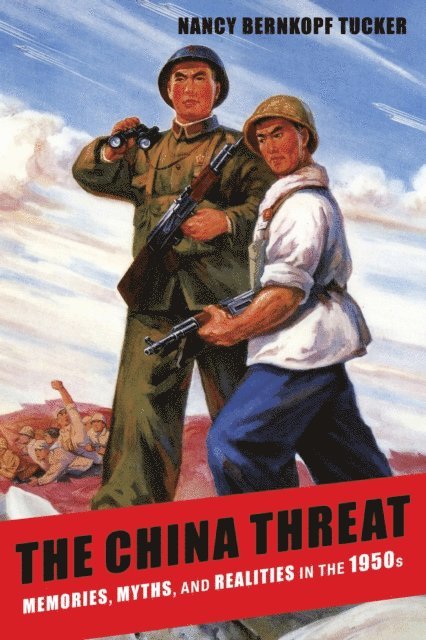 Nancy Bernkopf Tucker - China Threat, E-bok