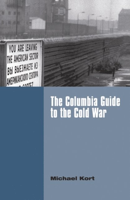 Michael Kort - Columbia Guide to the Cold War, E-bok