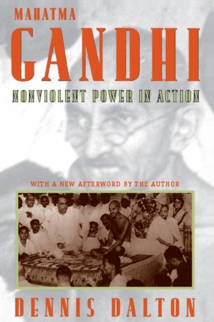 Dennis Dalton - Mahatma Gandhi, E-bok
