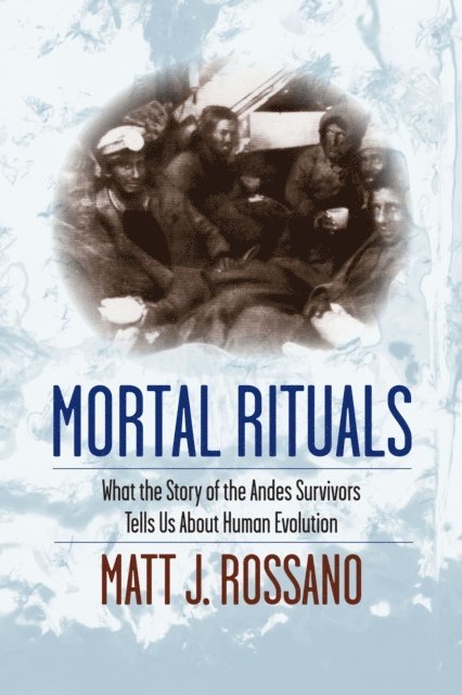Matt J. Rossano - Mortal Rituals, E-bok