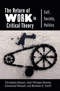Return of Work in Critical Theory
