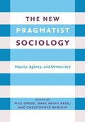 New Pragmatist Sociology