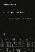Honey-Mad Women