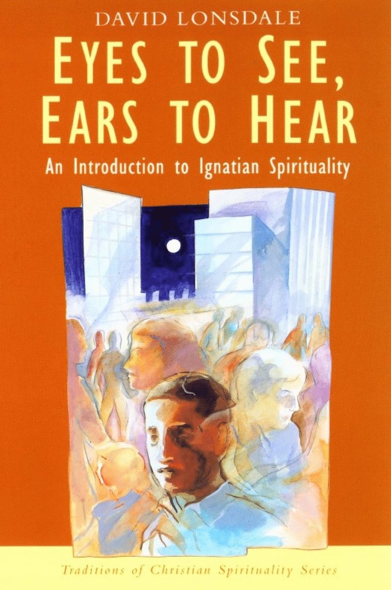 David Lonsdale - Eyes to See, Ears to Hear, Häftad