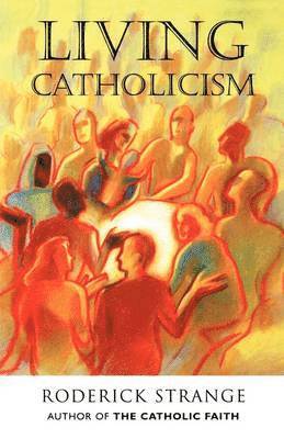 Roderick Strange - Living Catholicism, Häftad