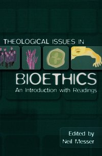 Theological Issues in Bioethics