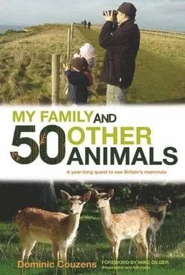 Dominic Couzens - My Family and 50 Other Animals, Inbunden