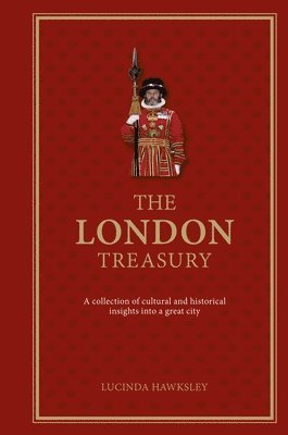 Lucinda Hawksley - London Treasury, Inbunden