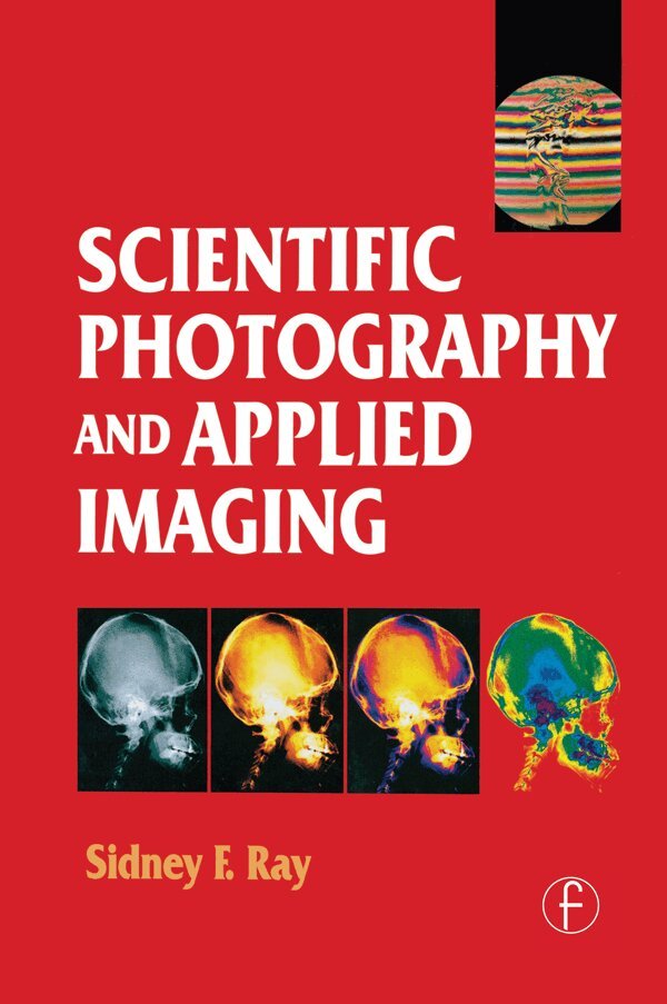 Sidney Ray - Scientific Photography and Applied Imaging, Inbunden