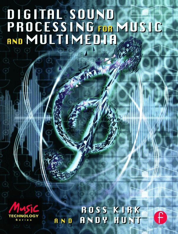 Ross Kirk, Andy Hunt - Digital Sound Processing for Music and Multimedia, Häftad