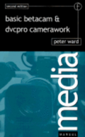 Basic Betacam DVCPRO Camerawork