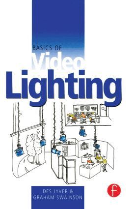 Des Lyver, Graham Swainson - Basics of Video Lighting, Häftad. Tillgänglighet: Lägg i varukorg