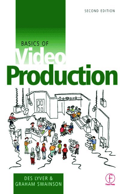Des Lyver, Graham Swainson - Basics of Video Production, Häftad. Tillgänglighet: Lägg i varukorg