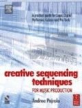 Creative Sequencing Techniques for Music Production Book/CD Package