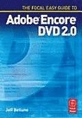 The Focal Easy Guide to Adobe  Encore T DVD 2.0