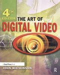 Art of Digital Video 4th Edition