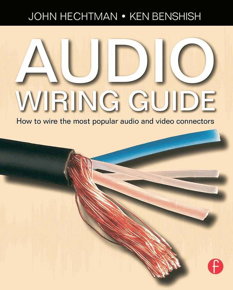 John Hechtman - Audio Wiring Guide, Häftad