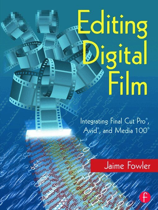 Jaime Fowler - Editing Digital Film, Häftad. Tillgänglighet: Tillfälligt slut