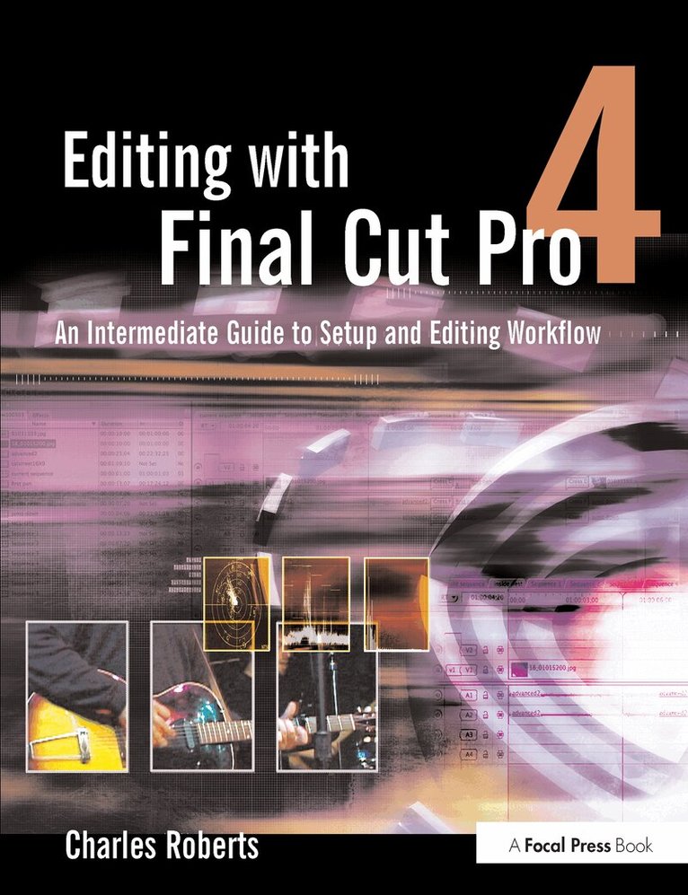 Charles Roberts - Editing with Final Cut Pro 4, Häftad
