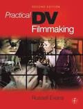 Practical DV Filmmaking 2nd Edition