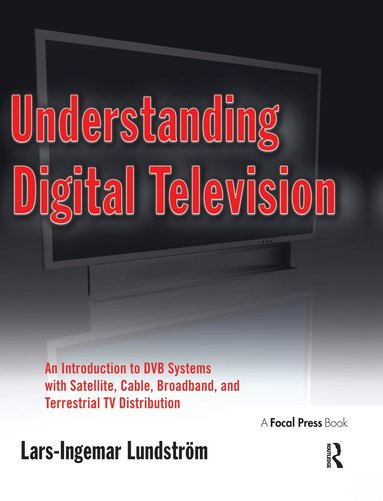 Understanding Digital Television av Lars-Ingemar Lundstrom