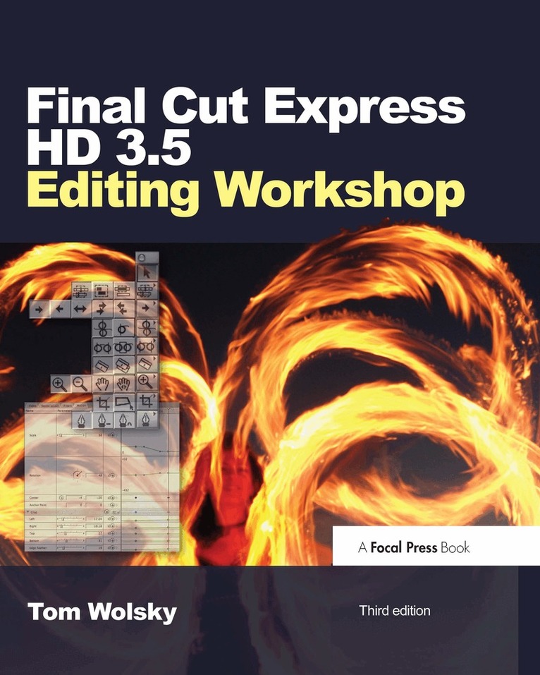 Tom Wolsky - Final Cut Express HD 3.5 Editing Workshop, Häftad. Tillgänglighet: Lägg i varukorg