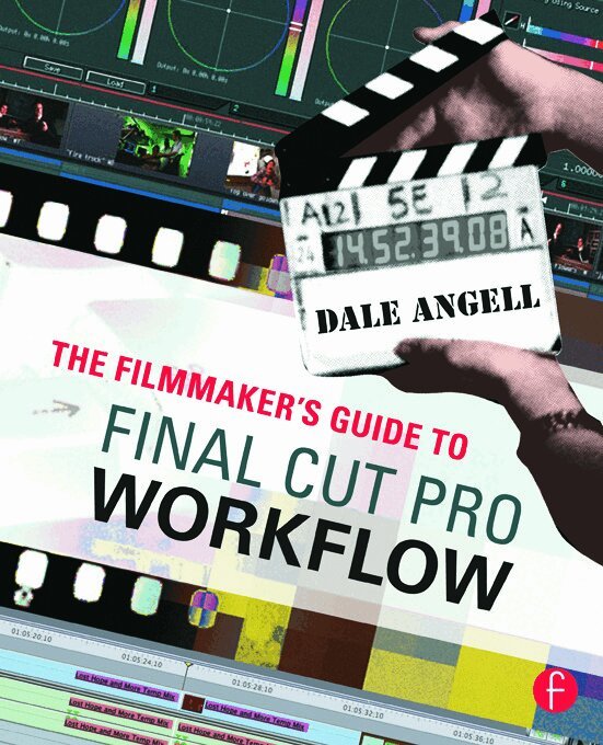 Filmmaker's Guide to Final Cut Pro Workflow