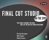 Final Cut Studio On The Spot 3rd Edition