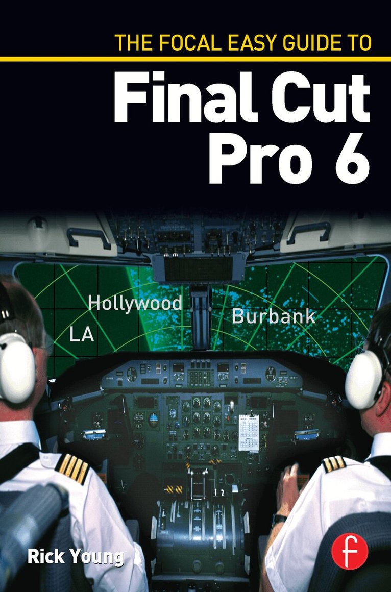 Rick Young - Focal Easy Guide to Final Cut Pro 6, Häftad